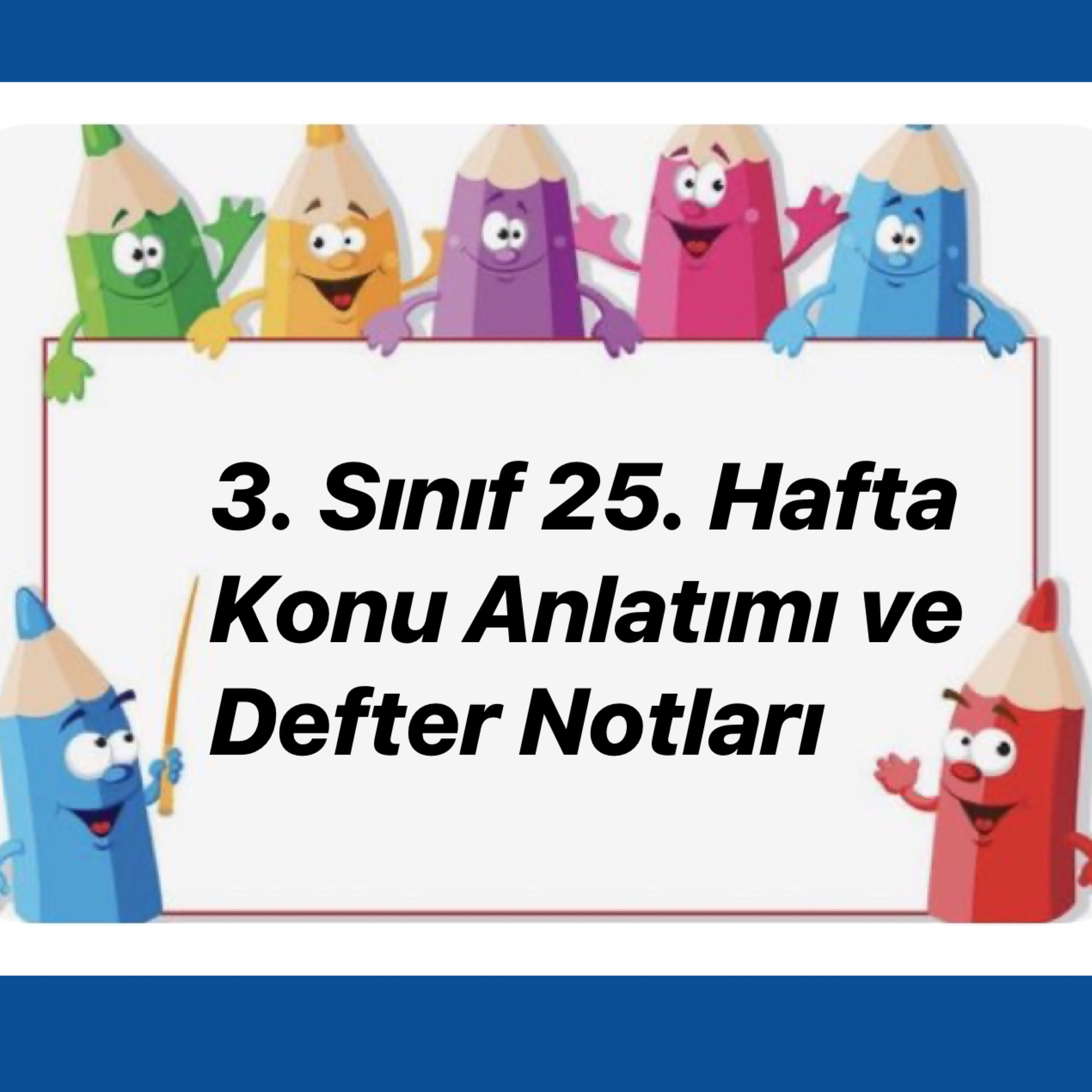 3. Sınıf 25. Hafta