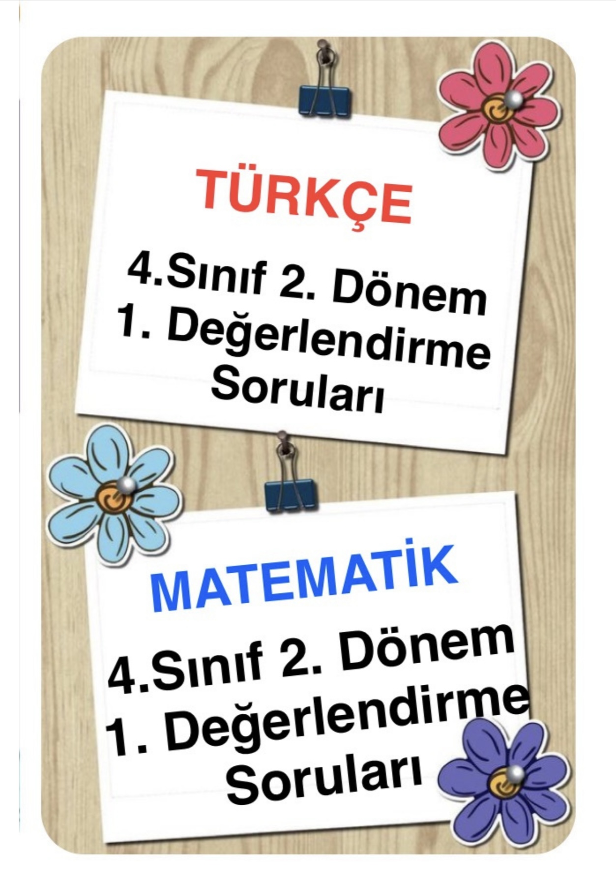 4. Sınıf 2. Dönem 1. Türkçe ve Matematik Değerlendirmesi
